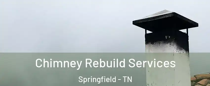  Chimney Rebuild Services Springfield - TN
