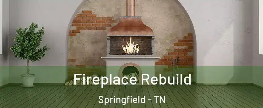  Fireplace Rebuild Springfield - TN