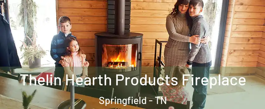  Thelin Hearth Products Fireplace Springfield - TN